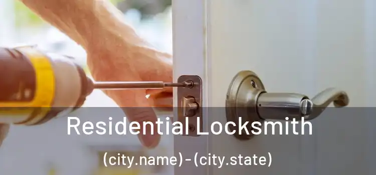  Residential Locksmith (city.name) - (city.state)